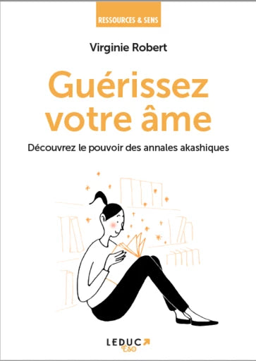 Guérissez votre âme, Virginie Robert.-Terre de Cristal