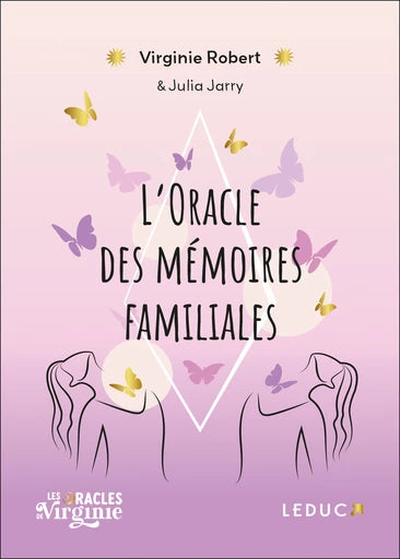 L'Oracle des mémoires familiales, Virginie Robert.-Terre de Cristal