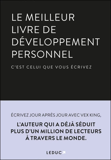 Le meilleur livre de développement personnel, c'est celui que vous écrivez, Vex KING, Kaushal.-Terre de Cristal