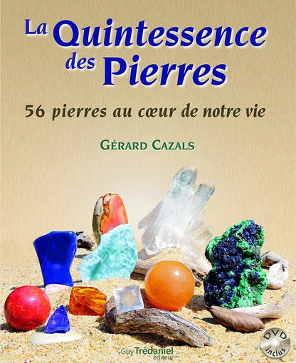 La quintessence des pierres, Gérard CAZALS. - shop_name Lithothérapie