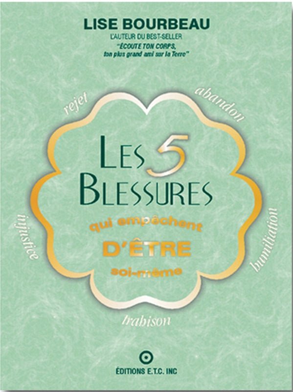 Les 5 Blessures qui empêchent d'être soi - même, Lise Bourbeau. - shop_name Lithothérapie