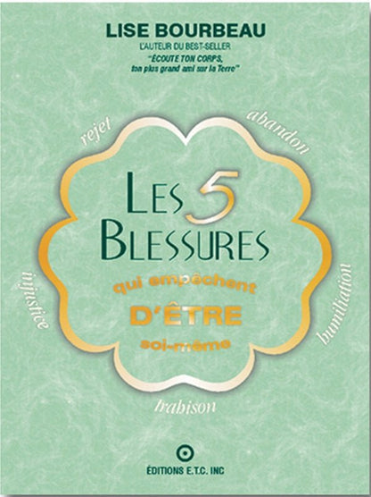 Les 5 Blessures qui empêchent d'être soi - même, Lise Bourbeau. - shop_name Lithothérapie