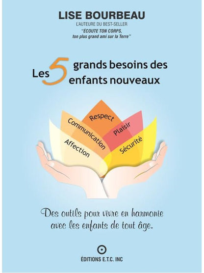 Les 5 grands besoins des enfants nouveaux, Lise Bourbeau. - shop_name Lithothérapie